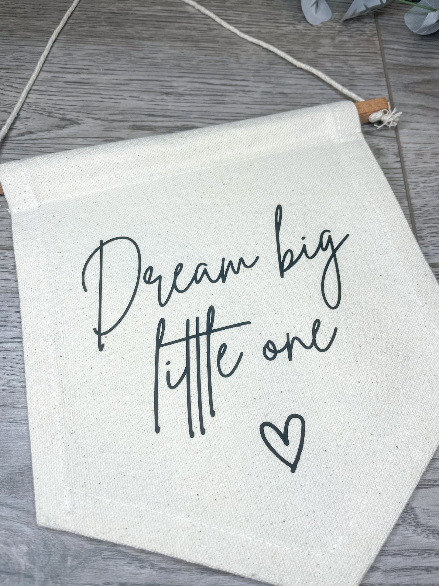 'Dream Big Little One' Wall Hanging Flag Banner | Nursery | Children's Room | Canvas Flag